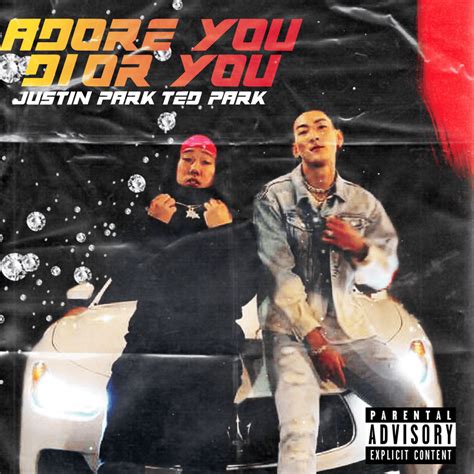 i adore you so i dior you|Justin Park & Ted Park .